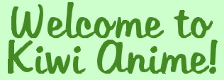Welcome to Kiwi Anime